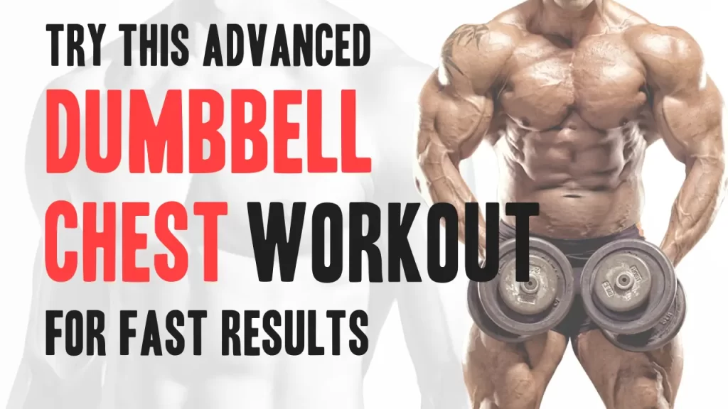 Maximize Chest Growth: Advanced Dumbbell Workout
